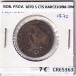 CRE5363 MONEDA ESPAÑA GOBIERNO PROVISIONAL 1870 5 CTS BARCELONA OM