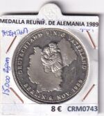 CRM0743 MEDALLA REUNIFICACION DE ALEMANIA 1989 CUPRONIQUEL