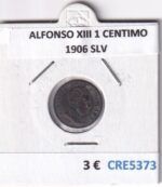 CRE5373 MONEDA ESPAÑA ALFONSO XIII 1 CENTIMO 1906 SLV