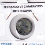 CRE5413 MONEDA ESPAÑA FERNANDO VII 2 MARAVEDIS 1831 SEGOVIA