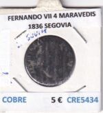 CRE5434 MONEDA ESPAÑA FERNANDO VII 4 MARAVEDIS 1836 SEGOVIA