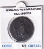 CRE5451 MONEDA ESPAÑA FERNANDO VII 8 MARAVEDIS 1825 SEGOVIA