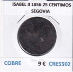 CRE5502 MONEDA ESPAÑA ISABEL II 1856 25 CENTIMOS SEGOVIA