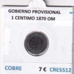 CRE5512 MONEDA ESPAÑA GOBIERNO PROVISIONAL 1 CENTIMO 1870 OM COBRE