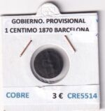 CRE5514 MONEDA ESPAÑA GOBIERNO PROVISIONAL 1 CENTIMO 1870 BARCELONA COBRE