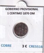 CRE5516 MONEDA ESPAÑA GOBIERNO PROVISIONAL 1 CENTIMO 1870 OM COBRE
