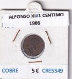 CRE5549 MONEDA ESPAÑA ALFONSO XIII 1 CENTIMO 1906 COBRE