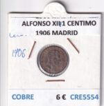 CRE5554 MONEDA ESPAÑA ALFONSO XIII 1 CENTIMO 1906 MADRID COBRE