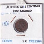 CRE5564 MONEDA ESPAÑA ALFONSO XIII 1 CENTIMO 1906 MADRID COBRE
