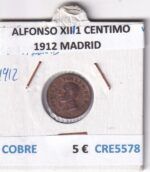 CRE5578 MONEDA ESPAÑA ALFONSO XIII 1 CENTIMO 1912 MADRID COBRE