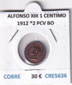 CRE5636 MONEDA ESPAÑA ALFONSO XIII 1 CENTIMO 1912 *2 PCV BO COBRE