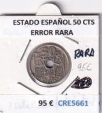 CRE5661 MONEDA ESPAÑA ESTADO ESPAÑOL 50 CENTIMOS ERROR RARA