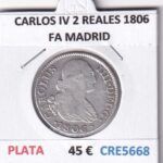 CRE5668 MONEDA ESPAÑA CARLOS IV 2 REALES 1806 FA MADRID PLATA