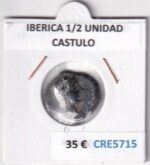 CRE5715 MONEDA IBERA 1/2 UNIDAD CASTULO 4 GRAMOS