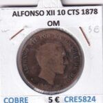 CRE5824 MONEDA ESPAÑA ALFONSO XII 10 CENTIMOS 1878 OM COBRE