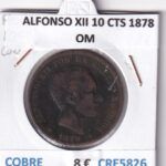 CRE5826 MONEDA ESPAÑA ALFONSO XII 10 CENTIMOS 1878 OM COBRE