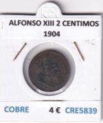 CRE5839 MONEDA ESPAÑA ALFONSO XIII 2 CENTIMOS 1904 COBRE