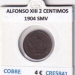 CRE5841 MONEDA ESPAÑA ALFONSO XIII 2 CENTIMOS 1904 SMV COBRE