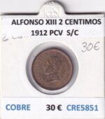 CRE5851 MONEDA ESPAÑA ALFONSO XIII 2 CENTIMOS 1912 PCV COBRE S/C