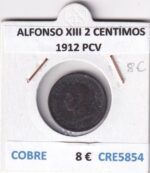 CRE5854 MONEDA ESPAÑA ALFONSO XIII 2 CENTIMOS 1912 PCV COBRE