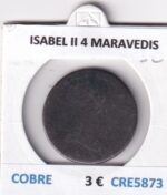 CRE5873 MONEDA ESPAÑA ISABEL II 4 MARAVEDIS COBRE