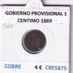 CRE5875 MONEDA ESPAÑA GOBIERNO PROVISIONAL 1 CENTIMO 1869 COBRE