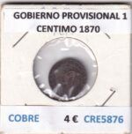 CRE5876 MONEDA ESPAÑA GOBIERNO PROVISIONAL 1 CENTIMO 1870 COBRE