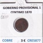 CRE5877 MONEDA ESPAÑA GOBIERNO PROVISIONAL 1 CENTIMO 1870 COBRE