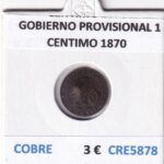 CRE5878 MONEDA ESPAÑA GOBIERNO PROVISIONAL 1 CENTIMO 1870 COBRE