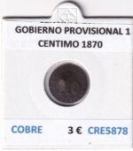 CRE5878 MONEDA ESPAÑA GOBIERNO PROVISIONAL 1 CENTIMO 1870 COBRE