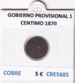 CRE5885 MONEDA ESPAÑA GOBIERNO PROVISIONAL 1 CENTIMO 1870 COBRE
