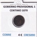 CRE5890 MONEDA ESPAÑA GOBIERNO PROVISIONAL 1 CENTIMO 1870 COBRE