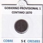 CRE5893 MONEDA ESPAÑA GOBIERNO PROVISIONAL 1 CENTIMO 1870 COBRE