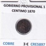 CRE5897 MONEDA ESPAÑA GOBIERNO PROVISIONAL 1 CENTIMO 1870 COBRE