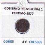 CRE5899 MONEDA ESPAÑA GOBIERNO PROVISIONAL 1 CENTIMO 1870 COBRE