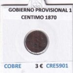CRE5901 MONEDA ESPAÑA GOBIERNO PROVISIONAL 1 CENTIMO 1870 COBRE