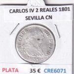 CRE6071 MONEDA ESPAÑA CARLOS IV 2 REALES 1801 SEVILLA CN PLATA