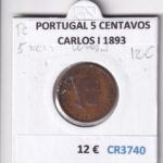 CR3740 MONEDA PORTUGAL 5 CENTAVOS CARLOS I 1893