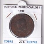 CR3749 MONEDA PORTUGAL 20 REIS CARLOS I 1892 COBRE