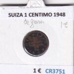 CR3751 MONEDA SUIZA 1 CENTIMO 1948