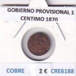 CRE6188 MONEDA ESPAÑA GOBIERNO PROVISIONAL 1 CENTIMO 1870 COBRE