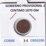CRE6190 MONEDA ESPAÑA GOBIERNO PROVISIONAL 1 CENTIMO 1870 OM COBRE