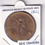CRM0784 MEDALLA MEXICO 50 PESOS 1821