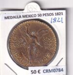 CRM0784 MEDALLA MEXICO 50 PESOS 1821