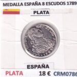 CRM0786 MEDALLA ESPAÑA 8 ESCUDOS 1789 PLATA