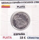 CRM0786 MEDALLA ESPAÑA 8 ESCUDOS 1789 PLATA