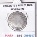 CRE6307 MONEDA ESPAÑA CARLOS IV 2 REALES 1808 SEVILLA CN PLATA