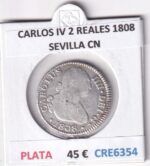 CRE6354 MONEDA ESPAÑA CARLOS IV 2 REALES 1808 SEVILLA CN PLATA