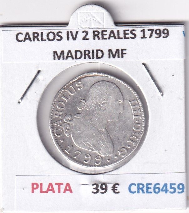 imagen-13-28584.jpg CRE6459 MONEDA ESPAÑA CARLOS IV 2 REALES 1799 MADRID MF PLATA - Imagen 1