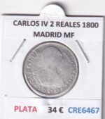 CRE6467 MONEDA ESPAÑA CARLOS IV 2 REALES 1800 MADRID MF PLATA